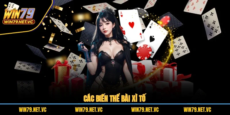 Các biến thể bài Xì Tố