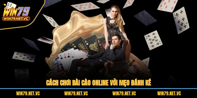 Cách chơi bài cào online với mẹo đánh ké