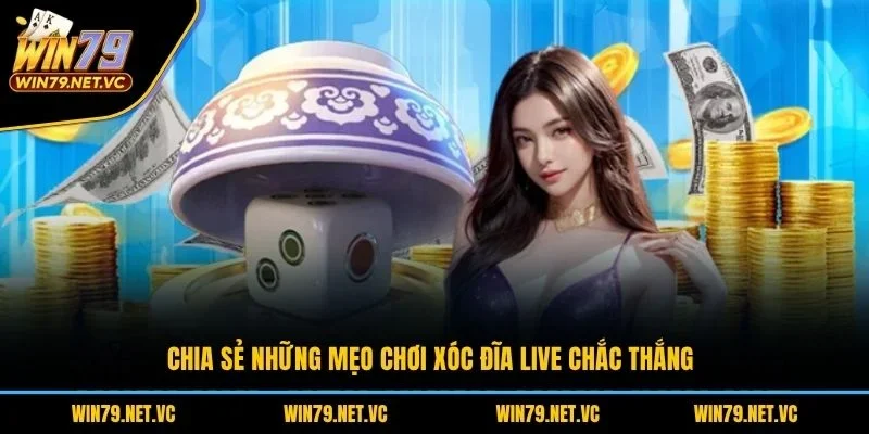 Chia sẻ những mẹo chơi xóc đĩa live chắc thắng