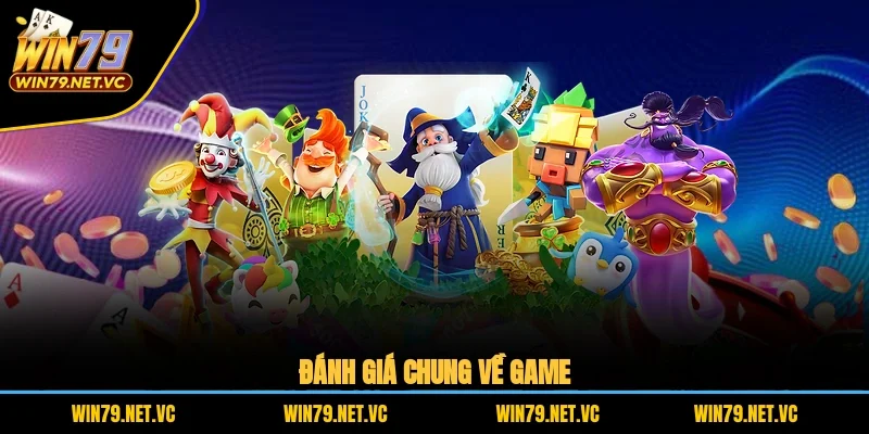 Đánh giá chung về game