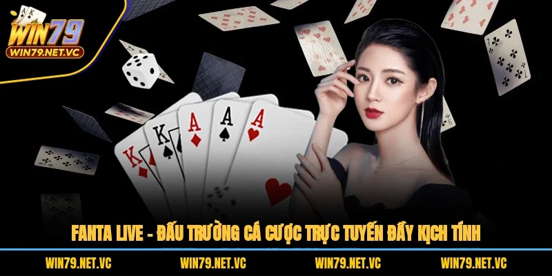 Fanta Live – Đấu Trường Cá Cược Trực Tuyến Đầy Kịch Tính