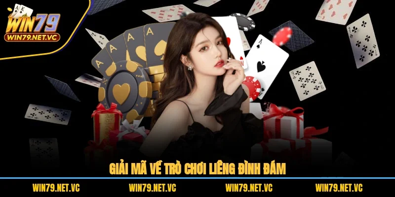 Giải mã về trò chơi Liêng đình đám