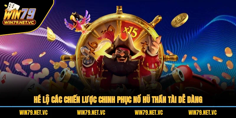 Hé lộ các chiến lược chinh phục nổ hũ Thần Tài dễ dàng