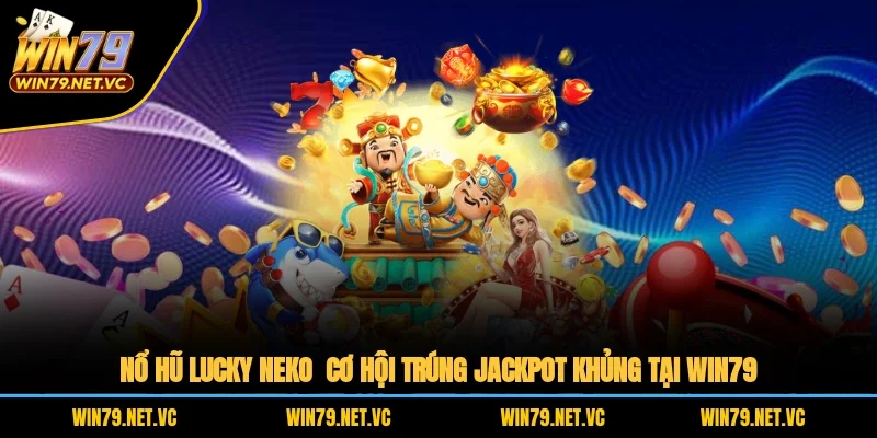 Nổ Hũ Lucky Neko