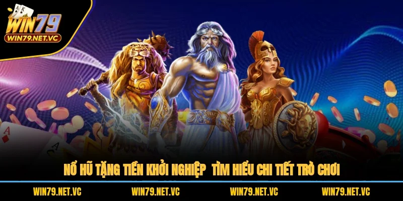 Nổ Hũ Tặng Tiền Khởi Nghiệp
