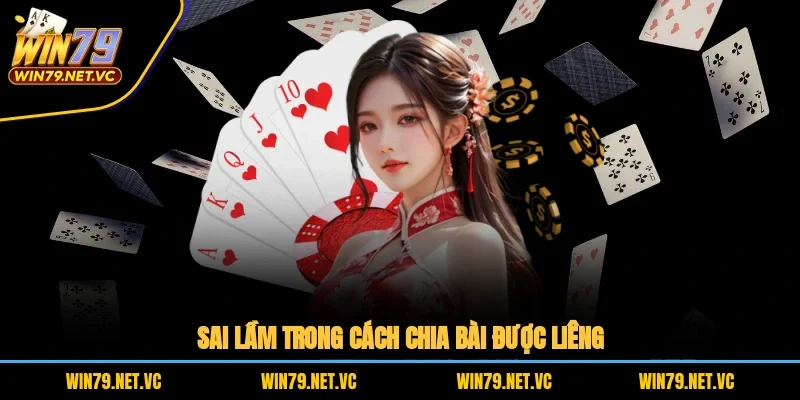Sai lầm trong cách chia bài được liêng