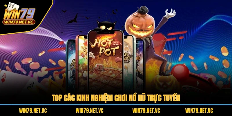 Top các kinh nghiệm chơi nổ hũ trực tuyến